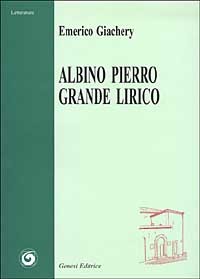 Albino pierro grande lirico - pierro,