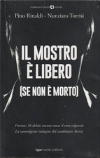 Pino Rinaldi, Torrisi. Il Mostro è libero, se non è morto (Mostro di Firenze)