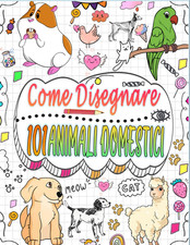 Come Disegnare 101 Animali