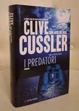 I PREDATORI - CLIVE CUSSLER - 1a EDIZIONE LONGANESI 2009