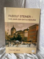 Rudolf Steiner. Das Jahr der