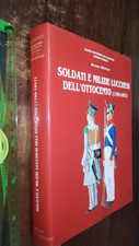 LIBRO: SOLDATI E MILIZIE LUCCHESI DELL'OTTOCENTO (1799-1847) MUGNAI ROMA 2005