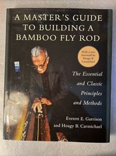 Master's Guide to Building a Bamboo Fly Rod by Everett Garrison (HC) 