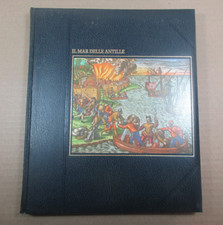 IL MAR DELLE ANTILLE Peter Wood, I grandi navigatori ed. Mondadori 1987