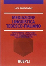 mediazione linguistica tedesco-italiano. aspetti teorici e applicativi esempi ..