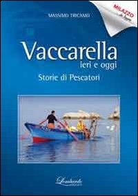 Vaccarella ieri oggi storie - ieri,