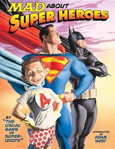 Mad about super heroes - mad,
