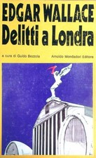 DELITTI A LONDRA WALLACE EDGAR MONDADORI 1989 OMNIBUS GIALLI RILEGATO