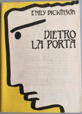 Emily Dickinson - Dietro la Porta. Stampa Alternativa 1993  - -  Libro Vintage