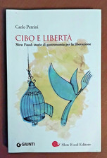 “Cibo e libertà. Slow Food: storie di gastronomia per la liberazione” C. Pertini