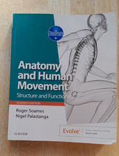 ANATOMY AND HUMAN MOVEMENT: STRUCTURE AND FUNCTION By Soames Roger W. Bsc