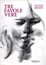 Tre favole vere. Con sei disegni di Emilio Greco. I doni; 5.