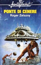 PONTE DI CENERE - R. Zelazny [Libro, Fantapocket]