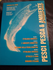 PESCI PESCA & AMBIENTE   (d'acqua dolce)   Volumi II, III, IV, V, VI.