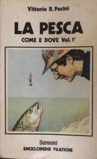 LA PESCA COME E DOVE – VOL
