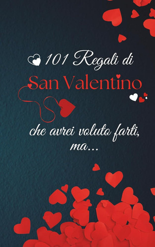 101 regali san valentino - regali, di