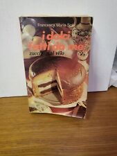 I Dolci fatti da me - Zucchero a Velo - Francesca Maria Sole