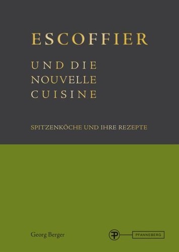 Escoffier und die nouvelle - und,