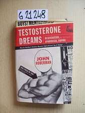 J. HOBERMAN - TESTOSTERONE DREAMS - UNIVERSITY OF CALIFORNIA PRESS - 2005