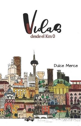 Vidas desde km0 by - vidas:, dulce