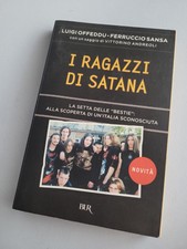 I ragazzi di Satana. La setta delle «Bestie»: alla scoperta di un'Italia...