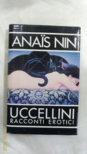 UCCELLINI Racconti Erotici - Anais Nin - 1° Ed. CDE - 1986 - Vedi Descrizione