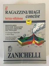 ZANICHELLI IL RAGAZZINI / BIAGI CONCISE Dizionario Inglese Italiano Italian Eng