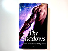 The Shadows - Confraternita del Pugnale Nero - J.R. Ward 2015 MONDOLIBRI