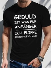 T-Shirt Gedult ist was für