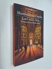 LUCI SULLA CITTA' UN'INCHIESTA PER MATILDE SERAO -VIRGILIO - FELTRINELLI-2024