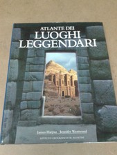 Harpur/Westwood - ATLANTE DEI LUOGHI LEGGENDARI - 1990 - 1° Ed. De Agostini