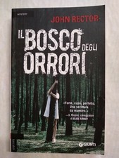 John Rector IL BOSCO DEGLI ORRORI Giunti Tascabili