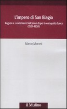 L'impero di San Biagio. Ragusa