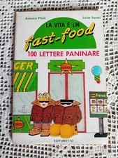 La vita è un fast-food 100 lettere paninare
