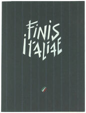 FINIS ITALIAE: Per un'epopea che non c'è mai stata. Janus e Antonio Bobò. 2013