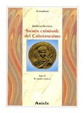 Deschner, K: Storia criminale del cristianesimo