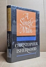 A Single Man by Christopher Isherwood - 1st Edition 1st Printing 1964 HC