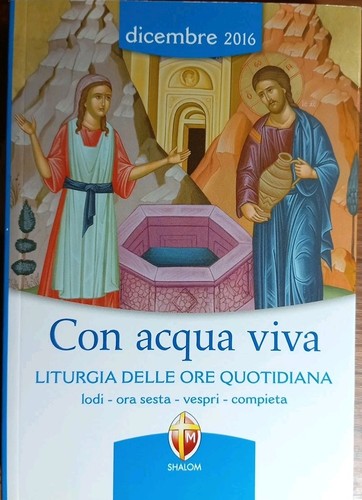 Con acqua viva - , liturgia