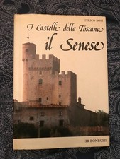 I castelli della Toscana , Il Senese, Bonechi