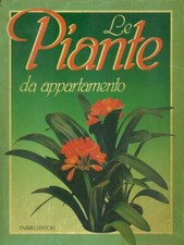 LE PIANTE DA APPARTAMENTO AA.VV. FABBRI 1986 