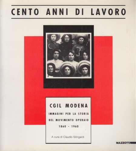 Cento anni lavoro - anni, cgil