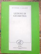 LEZIONI DI GEOMETRIA - MARIA TERESA BONARDI e DIONISIO GALLARATI - ECIG