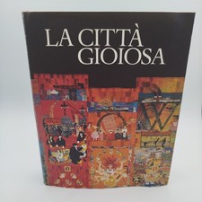 Bertelli, La Città Gioiosa, Civita Europeae, Libri Scheiwiller, Milano, 1996