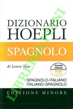 TAM Laura -  Dizionario Hoepli spagnolo. Spagnolo-Italiano - Italiano-Spagnolo.