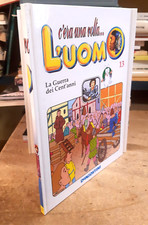 LA GUERRA DEI 100 ANNI - COLLANA MONOGRAFICA PER RAGAZZI C'ERA UNA VOLTA L'UOMO