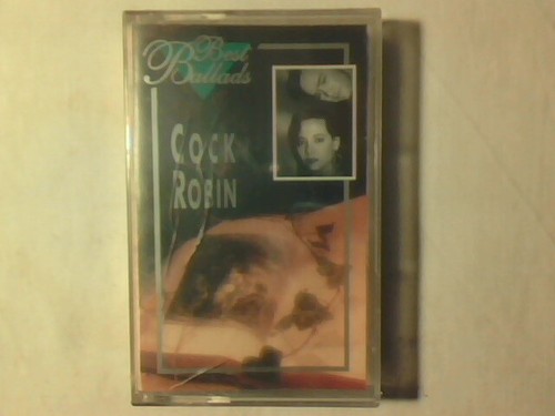 Cock robin best ballads - ballads, mc