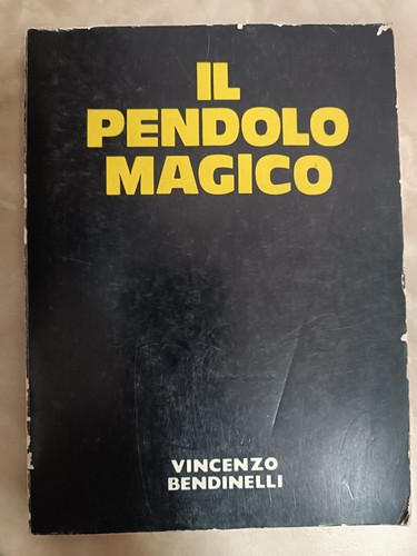 Bendinelli pendolo magico - -, il