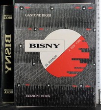BISNY. GASTONE BIGGI. EDIZIONI BORA. 1ED.