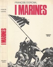 I Marines. . Francois d'Orcival. 1974. .