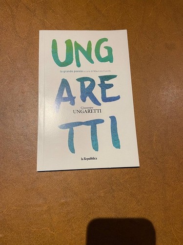Giuseppe ungaretti grande - ungaretti, la